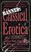 Banned: Classical Erotica : Forty Sensual and Erotic Excepts from Aristophanes to Whitman-Uncensored