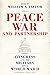 Peace, War, and Partnership by William A. Taylor