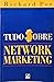 Tudo Sobre Network Marketing