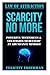 Law of Attraction: Scarcity No More: Manifestation, Visualization, & Success Principles by Felicity Friedman (2015-07-17)