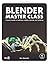 Blender Master Class: A Hands-On Guide to Modeling, Sculpting, Materials, and Rendering 1st edition by Simonds, Ben (2013) Paperback