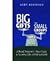 Big Gifts For Small Groups: A 1-hour Board Member's Guide To Securing Gifts Of $