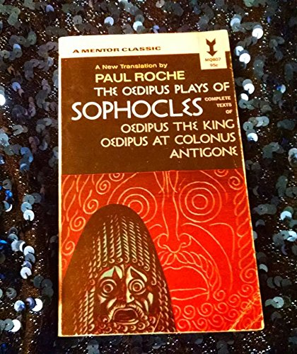 The Oedious Okays of Sophocles - Oedipus the King - Oedipus at Colonus - Antogone