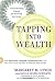 Tapping Into Wealth: How Emotional Freedom Technique (EFT) Can Help You Clear the Path to Making More Money by Margaret M. Lynch (2013-10-01)