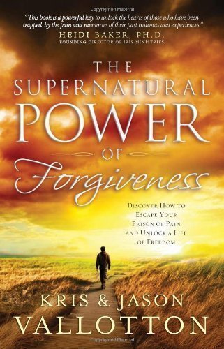 The Supernatural Power of Forgiveness (Paperback)