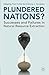 Plundered Nations?: Successes and Failures in Natural Resource Extraction (2011-09-15)