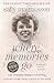 Where Memories Go: Why dementia changes everything - Now with a new chapter by Sally Magnusson (29-Jan-2015) Paperback