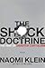 The Shock Doctrine 1st (first) edition Text Only by Naomi Klein