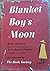 Blanket Boy's Moon by Peter Lanham
