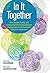 In It Together: How Student, Family, and Community Partnerships Advance Engagement and Achievement in Diverse Classrooms by Debbie Zacarian (2015-03-18)
