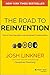 The Road to Reinvention: How to Drive Disruption and Accelerate Transformation by Linkner, Josh 1st edition (2014) Hardcover