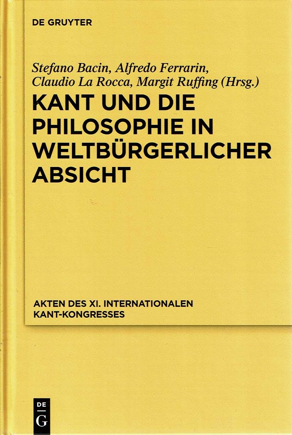 Kant Und Die Philosophie In Weltburgerlicher Absicht Band 5 - Akten Des XI. Internationalen Kant-Kongresses (Hardcover)