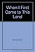 When I First Came to This Land by Oscar Brand (1974-12-03)