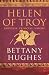 Helen of Troy: Goddess, Princess, Whore