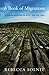 A Book of Migrations by Rebecca Solnit (2011-09-05)