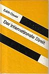 Der internationale Streit: Völkerrechtliche Regelungsbedingungen für die Staaten (German Edition)