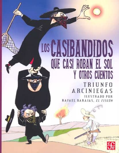 LOS CASIBANDIDOS QUE CASI ROBAN EL SOL Y OTROS CUENTOS (Paperback)