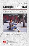 My 2024 Kungfu Journal: A Personal Reference Log