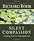 Silent Compassion: Finding God in Contemplation by Richard Rohr O.F.M.(2014-01-22)