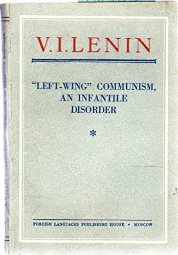Left-Wing Communism, An Infantile Disorder