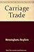 Carriage Trade by Birmingham, Stephen (December 1, 1994) Paperback