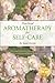 Practical Aromatherapy for Self-Care: Revised & Updated by Joni Keim (2015-09-08)