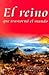 El Reino Que Trastorno El Mundo