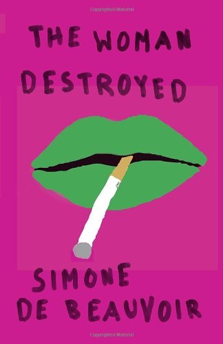 By Simone De Beauvoir The Woman Destroyed