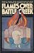 Flames Over Battle Creek by Milton Hook