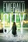 Emerald City by Astrid  Cole