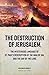 The Destruction of Jerusalem: The Mysterious Language of Sr Paul's Description of the Man of Sin and the Day of the Lord