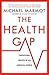 The Health Gap: The Challenge of an Unequal World by Michael Marmot (2016-05-05)
