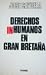 Derechos inhumanos en Gran ...