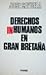 Derechos inhumanos en Gran Bretaña (Spanish Edition)