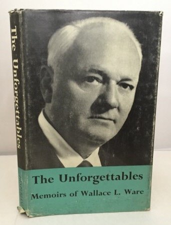 The Unforgettables Memoirs of Wallace L. Ware (Hardcover)