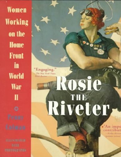 Rosie the Riveter: Women Working on the Homefront in World War II (Paperback)