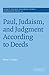 Paul, Judaism, and Judgment According to Deeds (Society for New Testament Studies Monograph Series) by Kent L. Yinger (2007-04-30)