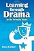 Learning Through Drama in the Primary Years by Farmer, David (2012) Paperback