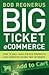 Big Ticket Ecommerce by Bob Regnerus