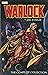 Warlock by Jim Starlin: The Complete Collection by Jim Starlin (11-Feb-2014) Paperback