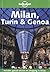Lonely Planet Milan, Turin & Genoa (Lonely Planet Milan Encounter) by Nicola Williams (2001-07-02)