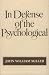 In Defense of the Psychological