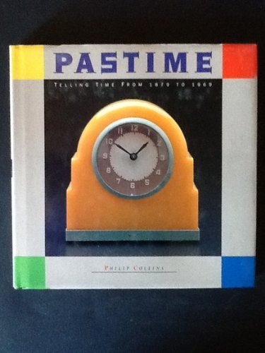 Pastime: Telling Time from 1879 to 1969 (Hardcover)