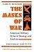 The Masks of War: American Military Styles in Strategy and Analysis: A RAND Corporation Research Study 1st (first) edition