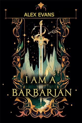 I Am A Barbarian: The Forsaken Road (Kindle Edition)