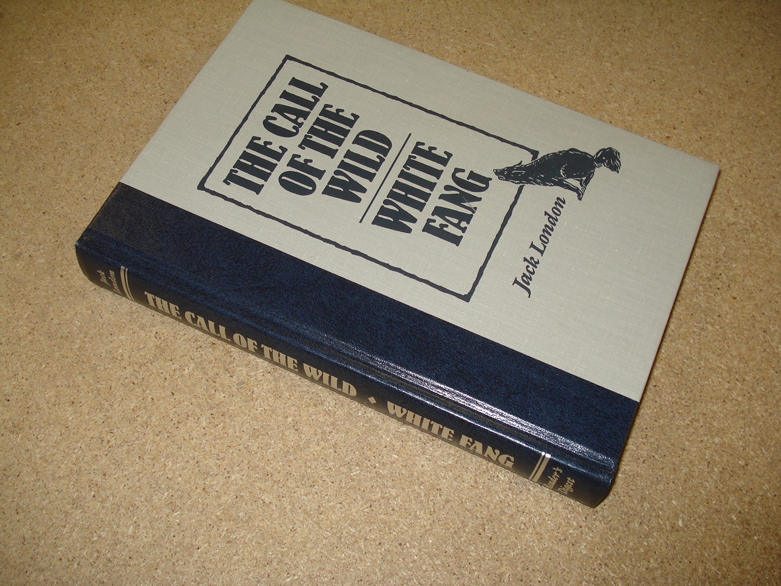 The call of the wild : White fang / Jack London ; afterword by Jack Sullivan