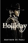 Holliday by Matthew Di Paoli