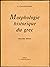 MORPHOLOGIE HISTORIQUE DU GREC by P. Chantraine