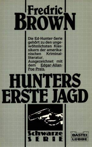 Hunters erste Jagd