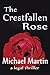 The Crestfallen Rose by Michael Martin (2012-09-07)